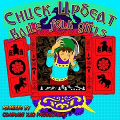 Chuck Upbeat - Baile Folk Girls  (DJ Comrade Remix)