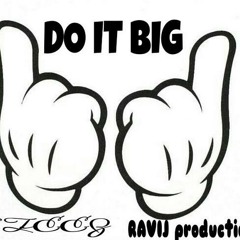 Do It Big (prod. Ravij)