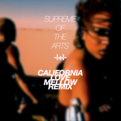 California Love X Supreme Øf †he Årts