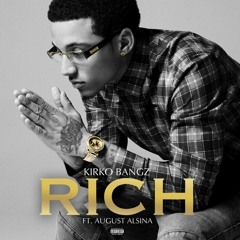 Kirko Bangz - Rich ft. August Alsina