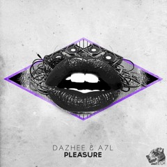 Dazhee & A7L - Pleasure (Original Mix)
