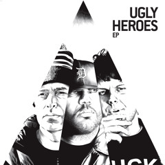 Ugly Heroes - Naysayers & Playmakers