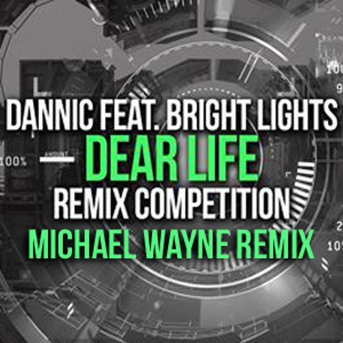 Lyrics: Dannic ft Bright Lights Dear Life iLyrics Buzz