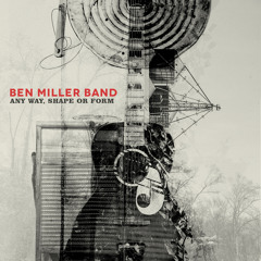 Ben Miller Band - Hurry Up And Wait