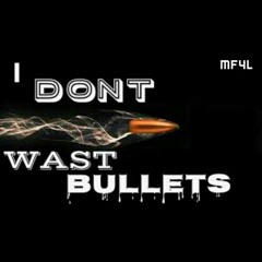 Mafia LIFE... (I DONT WAST BULLETS)  MIGO LANGUAGE