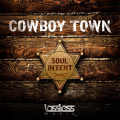 Soul Intent - Cowboy Town (Lossless Music 003)
