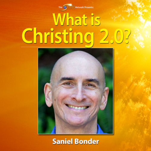 Stream What is Christing 2.0 With Saniel Bonder [The Shift Network] by The Shift Network | Listen online for free on SoundCloud