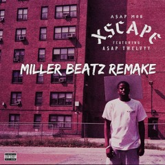 A$AP Mob - Xscape (**Miller Beatz Remake**)