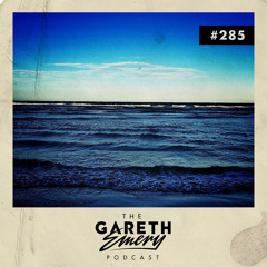 The Gareth Emery Podcast: Episode 285
