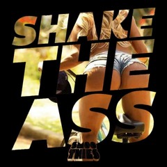 Smoothies - Shake The Ass Radio - Episode #005