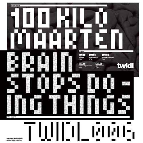100 Kilo Maarten - Brain Stops Doing Things (Patrick DSP Remix)