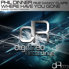 Phil Dinner feat. Danny Claire - Where Have You Gone - Pobsky Remix