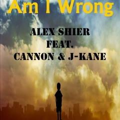 Alex Shier Feat. Cannon & J-Kane - Am I Wrong (Niko & Vinz Cover)