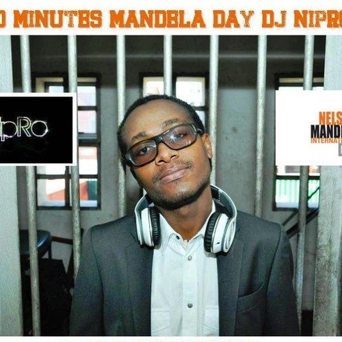 67 Minutes Mandela Day DJ NIpRo Mix (20mins Summary)