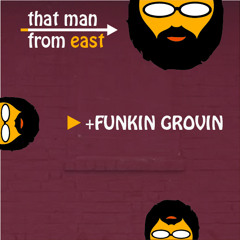 +FUNKIN GROVIN