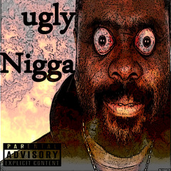Ugly Nigga Ft Jfye & Tay Money( Prod By Jfye & N.o.g Da Beat)