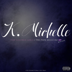 K. Michelle - I'm Bout To Cheat