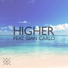 Higher Ft. Gian Carlo (Flavours Remix) Free Download