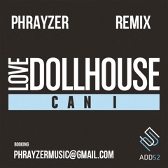 Can I (official remix) - Phrayzer / Love Dollhouse