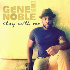 Stay With Me - Sam Smith covered by Gene Noble