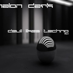 Dj Malon Dark - Devil Likes Techno (Original Mix)