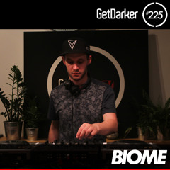 Biome - GetDarker Podcast 225