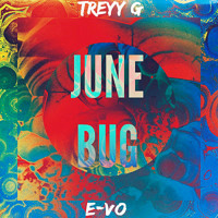E-VO & Treyy G - Junebug (Original Mix)
