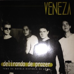 VENEZA - Delirando De Prazer