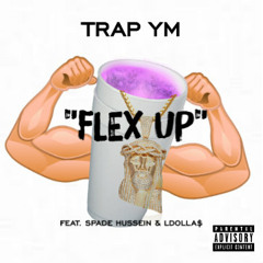 Flex Up ft Spade Hussein & LDOLLA$