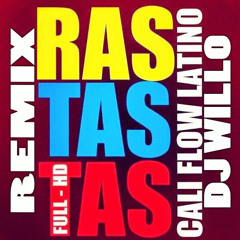 Remix Ras Tas Tas Cali Flow Ft Dj Willo ®.MP3