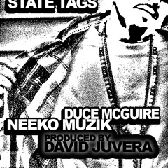 State Tag - Feat. NeekoMuzik (High Quality)DUCE MCGUIRE