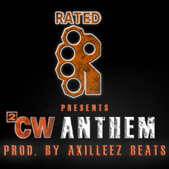 RATED R - 2CW ANTHEM
