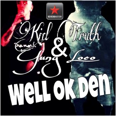Well Ok Den (Featuring Yung Loco)