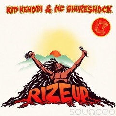 Kid Kenobi & MC Shureshock - Rize Up (Greg Packer Remix)