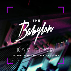 Babylon - Body Party Remix 'Lay Down' (feat. Paloalto)