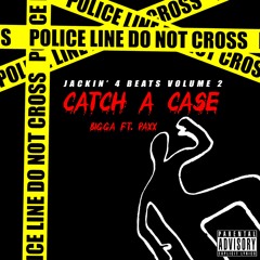 Catch A Case Ft PaperStackPaxx