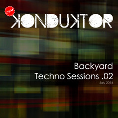 Backyard Techno Sessions 02 - July 2014