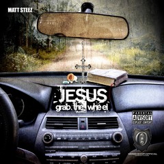 Jesus Grab The Wheel