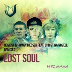 Roman Messer & NoMosk feat. Christina Novelli - Lost Soul (Hazem Beltagui Remix)
