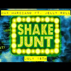 Shake Junt ft. Jelly Roll produced by Max Marciano