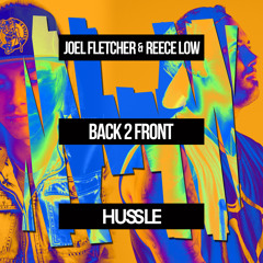 Joel Fletcher & Reece Low - Back 2 Front (Out Now)