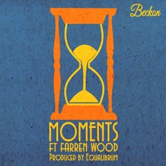 Moments Feat Farren Wood