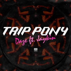 Trip Pony - Daze (Slumberjack Remix)