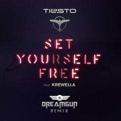 Set Yourself Free (Dream Gun Remix) - Tiësto ft. Krewella