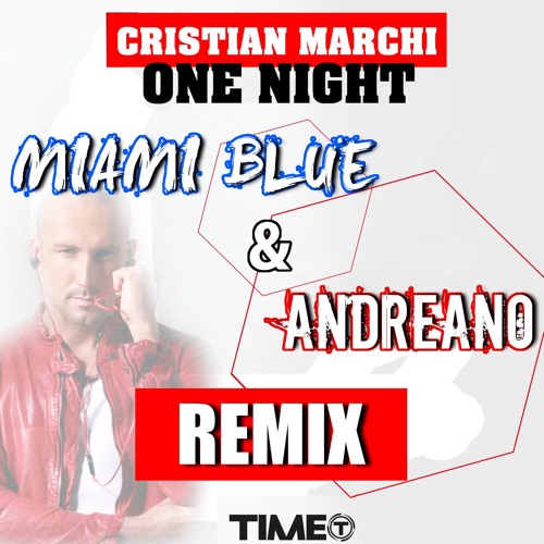Cristian Marchi - One Night (Miami Blue & Andreano Remix)[OUT NOW]