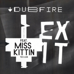 Dubfire - "Exit" (Feat. Miss Kittin) [Original Mix]