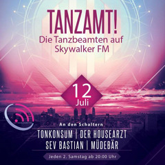 Tanzamt! Tanzbeamten Skywalker.fm Radioshow by Müdebär