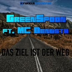 GreenSpoon feat. MC Dengsta - Das Ziel ist Der Weg [IRFREE017]