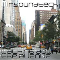 MSoundTech - Walking Down The Avenue