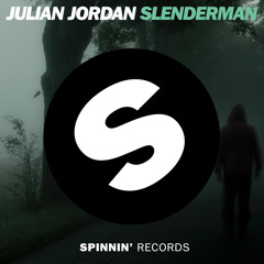 Julian Jordan - Slenderman (Original Mix)
